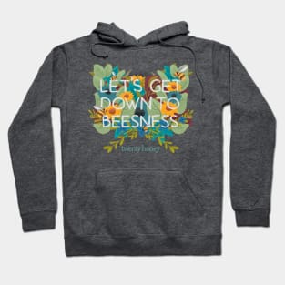 Let's get down to beesness Hoodie